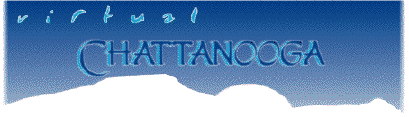 Welcome to Virtual 
Chattanooga